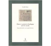 Ebrei e società in Sardegna nel XV secolo. Fonti archivistiche e nuovi spunti di ricerca
