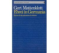 Ebrei in Germania. Storie di vita attraverso le lettere