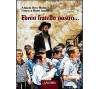 Ebreo fratello nostro...