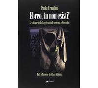 Ebreo, tu non esisti. Le vittime delle leggi razziali scrivono al Duce