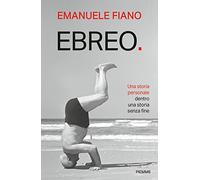 Ebreo. Una storia personale dentro una storia senza fine