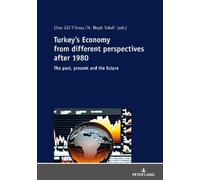 Ebru Gül Yilmaz Turkey’s Economy from different perspectives after 1 (Tascabile)