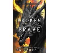 Ec Garrett The Broken and The Brave, A Grimdark Romantasy (Copertina rigida)