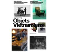 ECAL/École canton Vietnamese Objects. The Material Culture of (Tascabile)