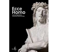 Ecce Homo. A bust by Filippo Parodi restored by Venetian Heritage. Ediz. illustrata