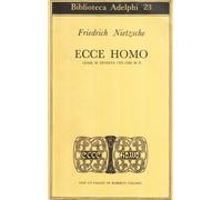 Ecce homo. Come si diventa ciò che si è [Paperback] [Aug 01, 1974] Nietzsche, Fr