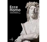 Ecce Homo. Un busto di Filippo Parodi restaurato da Venetian Heritage. Ediz. illustrata