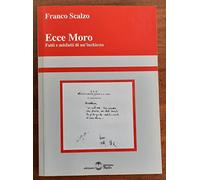 Libri Franco Scalzo - Ecce Moro. Fatti E Misfatti Di Un'inchiesta