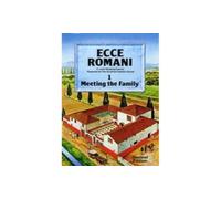 Ecce Romani Book 1. Meeting the Family 2nd Edition: A Latin Reading Course