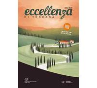 Eccellenza di Toscana. Guida 2025. I migliori vini della Toscana