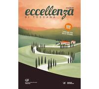 Eccellenza di Toscana. Guida 2025. I migliori vini della Toscana - Associa...