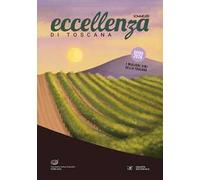 Eccellenza di Toscana. Guida 2026. I migliori vini della Toscana