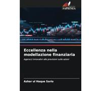 Eccellenza nella modellazione finanziaria: Approcci innovativi alle previsioni sulle azioni