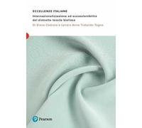 Eccellenze italiane. Internazionalizzazione ed ecosostenibilità del distretto tessile biellese