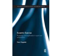 Eccentric Exercise: Physiology and application in sport and rehabilitation