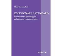 Eccezionale e standard. Un'ipotesi sul personaggio del romanzo contemporaneo