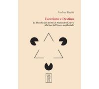 Eccezione e Destino. La filosofia del diritto di Alexandre Kojève alla luce dell'essere accidentale