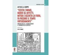 «Eccita l'animo, muove gli affetti, mitiga e accheta la furia, fa passare il tempo virtuosamente». Vincenzo Galilei, la nuova musica e l'armonia della scoperta