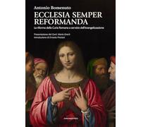 Ecclesia semper reformanda. La riforma della Curia Romana a servizio dell’evangelizzazione