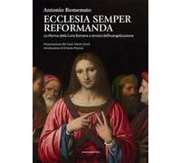Ecclesia semper reformanda. La riforma della Curia Romana a servizio dell’evangelizzazione