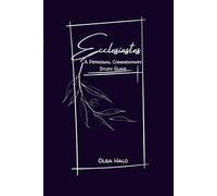 Ecclesiastes, A Personal Commentary and Study Guide