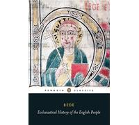 Ecclesiastical History of the English People: With Bede's Letter to Egbert and Cuthbert's Letter on the Death of Bede