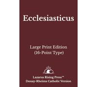 Ecclesiasticus: Large Print Edition - Douay-Rheims Catholic Bible (16-Point Type)