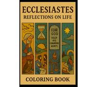 Ecclesiates: Reflections on Life: Old Testament