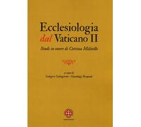 Ecclesiologia dal Vaticano II. Studi in onore di Cettina Militello