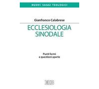 Ecclesiologia sinodale. Punti fermi e questioni aperte