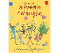 Ecco a voi... la famiglia Meraviglia. Ediz. a colori