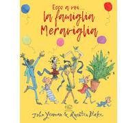 Ecco a voi... la famiglia Meraviglia. Ediz. a colori - Yeoman John, Blake ...