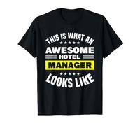 Ecco Come appare Un Fantastico Hotel Manager Maglietta