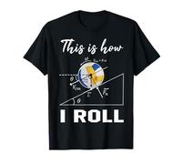 Ecco come faccio a rotolare la pallavolo Fisica Scienza Amanti Matematica Maglietta