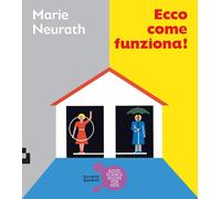 Ecco come funziona Ediz. a colori - Neurath Marie