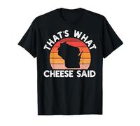 Ecco Cosa ha Detto Cheese Funny Wisconsin Cheese Pun Maglietta