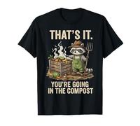 Ecco Cosa stai Andando nel Compost Funny Raccoon Gardener Maglietta