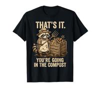 Ecco Cosa stai Andando nel Compost Funny Raccoon Gardener Maglietta