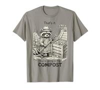 Ecco Cosa stai Andando nel Compost Funny Raccoon Gardener Maglietta
