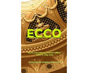 ECCO: Earth Coincidence Control Office: Dr. John C. Lilly
