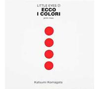 Ecco i colori. Primi mesi. Little eyes. Ediz. a colori. Vol. 2
