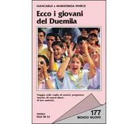Ecco i giovani del Duemila. Viaggio nella voglia di esserci, progettare, riuscire. Di essere liberi, di fare amicizia