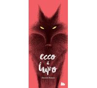 Ecco il lupo. Ediz. a colori