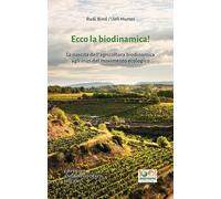 Ecco la biodinamica La nascita dell'agricoltura biodinamica agli inizi del movi