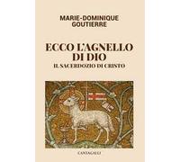 Ecco l'agnello di Dio. Il sacerdozio di Cristo