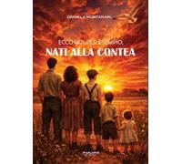 Ecco noi, per esempio, nati alla Contea