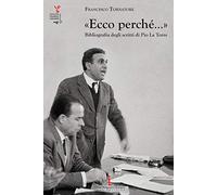 «Ecco perché...». Bibliografia degli scritti di pio La Torre