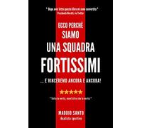 ECCO PERCHE' SIAMO UNA SQUADRA FORTISSIMI: ... e viceremo ancora e ancora!