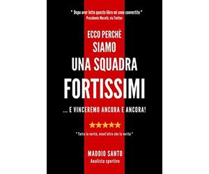 ECCO PERCHE' SIAMO UNA SQUADRA FORTISSIMI: ... e viceremo ancora e ancora!