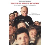 Ecco qui il mio galantuomo. La mia esperienza con Don Primo Mazzolari